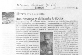 Una amarga y delirante trilogía Una amarga y delirante trilogía