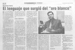 El Lenguaje que surgió del "oro blanco" El Lenguaje que surgió del "oro blanco"