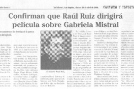 Confirman que Raúl Ruiz dirigirá película sobre Gabriela Mistral Confirman que Raúl Ruiz dirigirá película sobre Gabriela Mistral