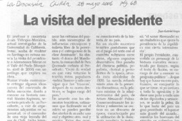 La visita del Presidente La visita del Presidente