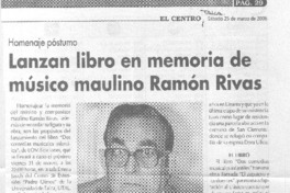 Lanzan libro en memoria de músico maulino Ramón Rivas Lanzan libro en memoria de músico maulino Ramón Rivas