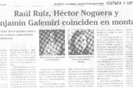 Raúl Ruiz, Héctor Noguera y Benjamín Galemiri coinciden montaje Raúl Ruiz, Héctor Noguera y Benjamín Galemiri coinciden montaje
