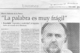 Marco Antonio de la Parra: "La palabra es muy frágil": Marco Antonio de la Parra: "La palabra es muy frágil":