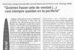 "Quienes hacen arte de verdad (...) casi siempre quedan en la periferia" (entrevista) "Quienes hacen arte de verdad (...) casi siempre quedan en la periferia" (entrevista)