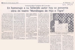 Fernando Brito fundador del Ciprodes : en homenaje a su fallecido autor hoy se presenta obra de teatro "Monólogos de hijo de tigre" Fernando Brito fundador del Ciprodes : en homenaje a su fallecido autor hoy se presenta obra de teatro "Monólogos de hijo de tigre"