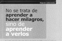 No se trata de aprender a hacer milagros, sino de aprender a verlos (entrevista) No se trata de aprender a hacer milagros, sino de aprender a verlos (entrevista)