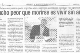 "Mucho peor que morirse es vivir sin amor" "Mucho peor que morirse es vivir sin amor"