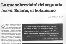 Lo que sobrevivirá del segundo boom: Bola, el bolañismo Lo que sobrevivirá del segundo boom: Bola, el bolañismo