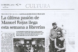 La última pasión de Manuel Rojas llega esta semana a librerías La última pasión de Manuel Rojas llega esta semana a librerías