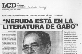 "Neruda está en la literatura de Gabo" "Neruda está en la literatura de Gabo"