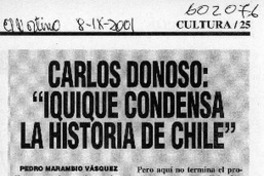 Carlos Donoso, "Iquique condesa la historia de Chile"  [artículo] Pedro Marambio Vásquez