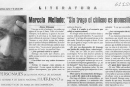 Marcelo Mellado, "sin trago el chileno monosilábico"  [artículo] Ximena Villanueva