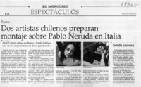 Dos artistas chilenos preparan montaje sobre Pablo Neruda en Italia  [artículo]