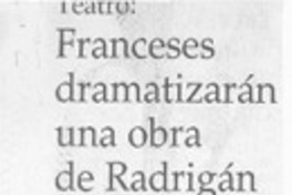 Franceses dramatizarán una obra de Radrigán Franceses dramatizarán una obra de Radrigán