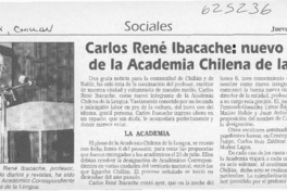 Carlos René Ibacache, nuevo miembro de la Academia Chilena de la Lengua Carlos René Ibacache, nuevo miembro de la Academia Chilena de la Lengua