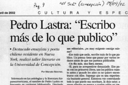 Pedro Lastra, "escribo más de lo que publico"  [artículo] Marcelo Sánchez