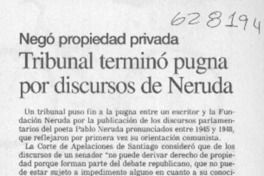 Tribunal terminó pugna por discursos de Neruda  [artículo]
