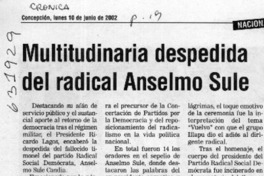 Multitudinaria despedida del radical Anselmo Sule  [artículo]
