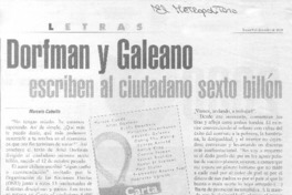 Dorfman y Galeano escriben al ciudadano sexto billón