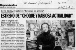 Estreno de "choque y rabiosa actualidad"  [artículo]