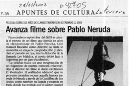 Avanza filme sobre Pablo Neruda  [artículo]