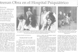 Estrenan obra en el Hospital Psiquiátrico  [artículo]