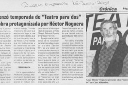 Comenzó temporada de "Teatro para dos" con obra protagonizada por Héctor Noguera  [artículo]