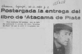 Postergada la entrega del libro "Atacama de Plata"  [artículo]
