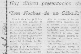 Hoy última presentación de "Tres noches de un sábado". Hoy última presentación de "Tres noches de un sábado".