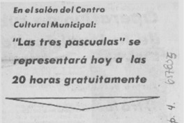 "Las Tres Pascualas" se representará hoy a las 20 horas gratuitamente.