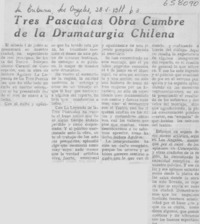 Tres Pascualas, obra cumbre de la dramaturgia chilena. Tres Pascualas, obra cumbre de la dramaturgia chilena.