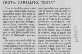 Trota, caballito, trota. Trota, caballito, trota.