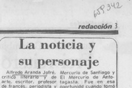 La Noticia y su personaje. La Noticia y su personaje.