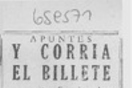 Y corría el billete Y corría el billete