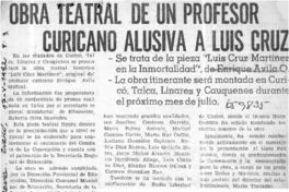 Obra teatral de un profesor curicano alusiva a Luis Cruz.  [artículo]