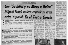 Con "Sé infiel y no mires a quién" Miguel Frank quiere repetir su gran éxito español, en el Teatro Cariola Con "Sé infiel y no mires a quién" Miguel Frank quiere repetir su gran éxito español, en el Teatro Cariola