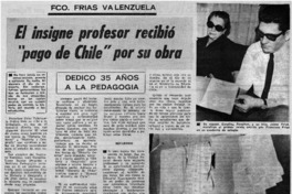 El insigne profesor recibió "pago de Chile" por su obra. El insigne profesor recibió "pago de Chile" por su obra.