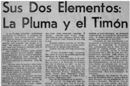 Sus dos elementos: la pluma y el timón. Sus dos elementos: la pluma y el timón.