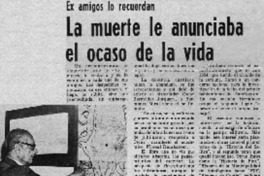 La muerte le anunciaba el ocaso de la vida.