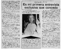 Es mi primera entrevista esclusiva que concedo : [Entrevista]