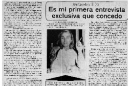 Es mi primera entrevista esclusiva que concedo : [Entrevista]