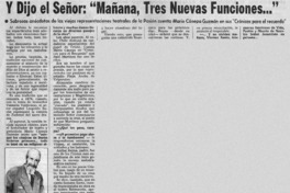 Y dijo el señor: "Mañana, tres nuevas funciones". Y dijo el señor: "Mañana, tres nuevas funciones".