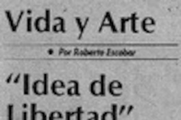 Idea de libertad" Idea de libertad"