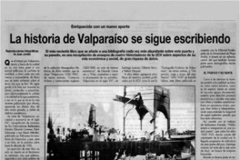 La historia de Valparaíso se sigue escribiendo. La historia de Valparaíso se sigue escribiendo.