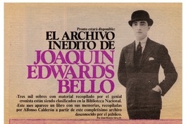 El archivo inédito de Joaquín Edwards Bello El archivo inédito de Joaquín Edwards Bello