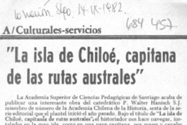 La Isla de Chiloé, capitana de las rutas australes. La Isla de Chiloé, capitana de las rutas australes.