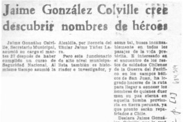 Jaime González Colville cree descubrir nombres de héroes. Jaime González Colville cree descubrir nombres de héroes.