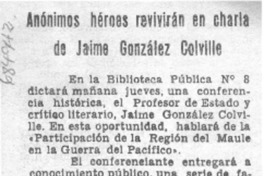 Anónimos héroes revivirán en charla de Jaime González Colville. Anónimos héroes revivirán en charla de Jaime González Colville.