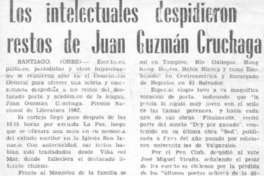 Los Intelectuales despidieron restos de Juan Guzmán Cruchaga. Los Intelectuales despidieron restos de Juan Guzmán Cruchaga.