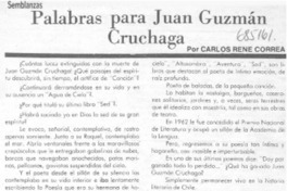 Palabras para Juan Guzmán Cruchaga Palabras para Juan Guzmán Cruchaga